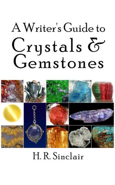 A Writer's Guide to Crystals & Gemstones (Writer's Guides)