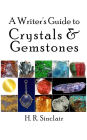 A Writer's Guide to Crystals & Gemstones (Writer's Guides)