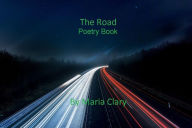 Title: The Road Poetry Book, Author: Maria Clary