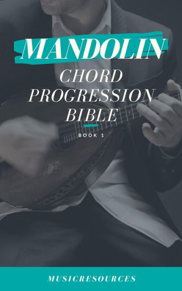 Mandolin Songwriter's Chord Progression Bible
