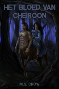 Title: Het bloed van Cheiroon, Author: M.G. Crow