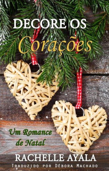 Decore os Corações (Um Romance da cidade de Christmas Creek, #1)