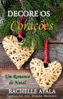 Decore os Corações (Um Romance da cidade de Christmas Creek, #1)