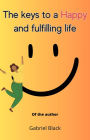 The keys to a happy and fulfilling life
