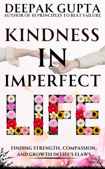 Kindness in Imperfect Life (30 Minutes Read, #18)
