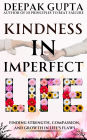 Kindness in Imperfect Life (30 Minutes Read, #18)