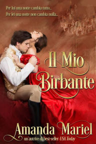 Title: Il Mio Birbante (Il bacio di un mascalzone, #3), Author: Amanda Mariel