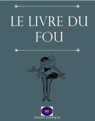 Title: Le livre du fou, Author: John Danen