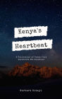 Kenya's Heartbeat