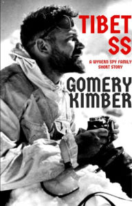 Title: Tibet-SS (Wyvern Family Spy Novels), Author: Gomery Kimber