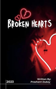 Title: Broken Hearts, Author: Prashant Dubey
