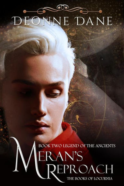 Meran's Reproach: Book Two Legend of the Ancients (The Books of Locurnia, #2)