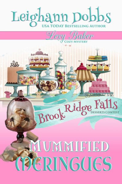 Mummified Meringues (Lexy Baker Cozy Mystery Series, #10)