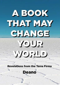 Title: A Book That May Change Your World, Author: Deano