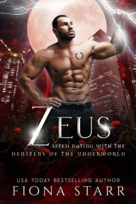 Title: Zeus (Speed Dating with the Denizens of the Underworld, #27), Author: Fiona Starr