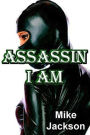 Assassin I Am (Jim Scott Books, #28)