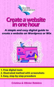 Title: Create a Website in One Hour (Guide Education), Author: Olivier Rebiere