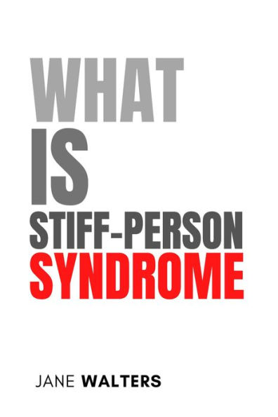 What Is Stiff-Person Syndrome? (Health & Mind)