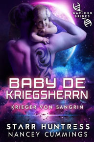 Title: Baby de Kriegsherrn (Krieger von Sangrin, #5), Author: Starr Huntress