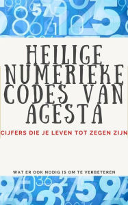 Title: Heilige Numerieke Codes van Agesta, Author: Edwin Pinto