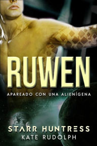 Title: Ruwen: Apareado con una alienígena, Author: Kate Rudolph