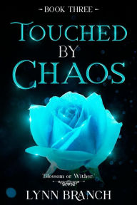 Title: Touched by Chaos (The Men of Shadows Trilogy), Author: Lynn Branch