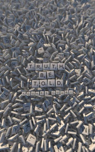 Title: Truth Be Told, Author: Younes Ouhbi