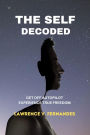 The Self Decoded (Living With Freedom, #2)