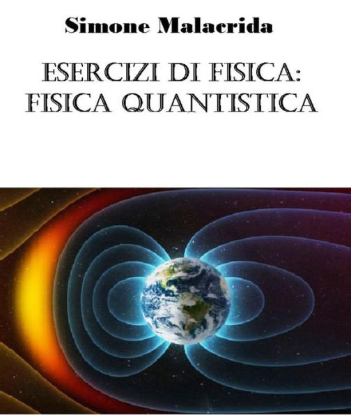 Esercizi di fisica: fisica quantistica