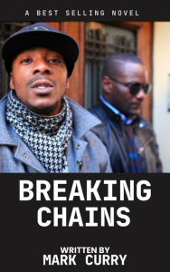 Title: Breaking Chains (1, #1), Author: MARK CURRY