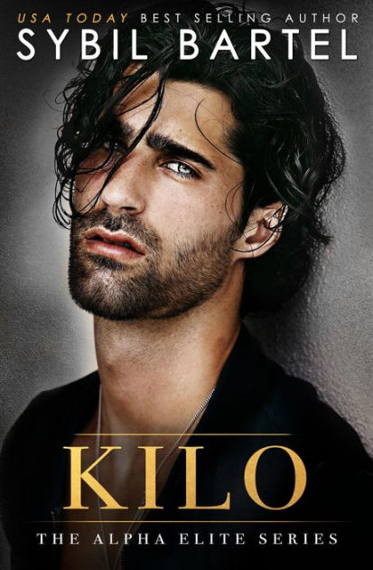 Kilo (The Alpha Elite Series, #9) by Sybil Bartel, eBook