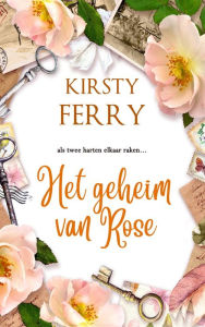 Title: Het geheim van Rose (Pencradoc-serie, #1), Author: Kirsty Ferry