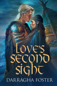 Title: Love's Second Sight, Author: Darragha Foster