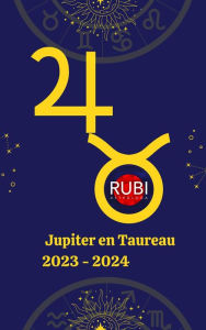 Title: Jupiter en Taureau 2023-2024, Author: Rubi Astrólogas