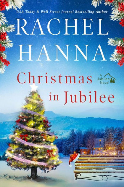 Christmas In Jubilee By Rachel Hanna Paperback Barnes Noble