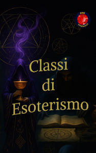 Title: Classi di Esoterismo, Author: Alina Rubi