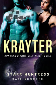 Title: Krayter: Apareado con una alienígena, Author: Kate Rudolph