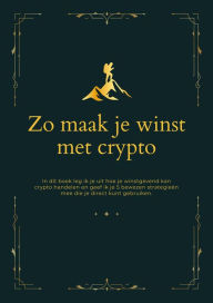 Title: Zo maak je winst met crypto, Author: M. cypto