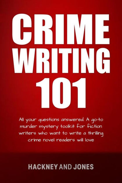 crime-101-a-guide-to-writing-the-perfect-crime-novel-how-to-write-a