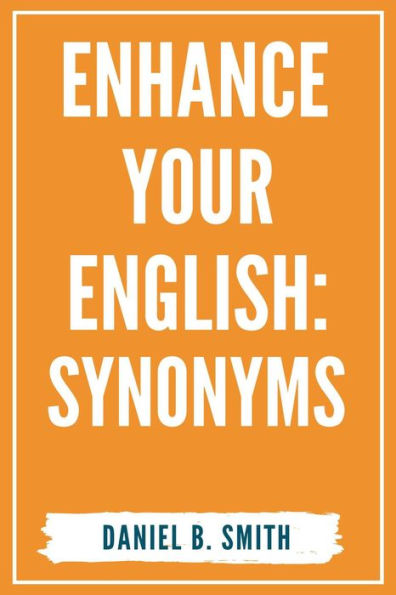 Enhance Your English: Synonyms