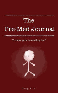 Title: The Pre-Med Journal, Author: TANG YILE