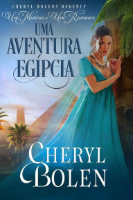 Title: Uma Aventura Egípcia, Author: Cheryl Bolen