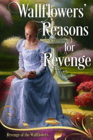 Title: Wallflowers' Reasons for Revenge (Revenge of the Wallflowers, #0), Author: Amanda Mariel