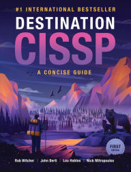 Title: Destination CISSP, Author: Rob Witcher