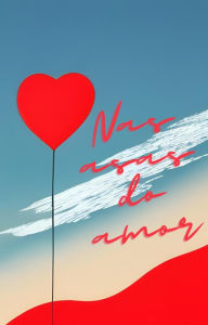 Title: Nas Asas do Amor, Author: JESSICA VIANA