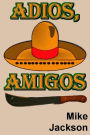 Adios, Amigos (Jim Scott Books, #18)