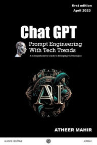 Title: Chat GPT Prompt Engineering With Tech Trends, Author: ATHEER Mahir