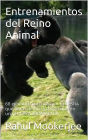 Entrenamientos del Reino Animal (Kindle Edition)