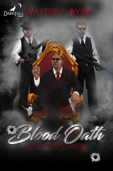 Blood Oath: Rise To Power (1, #1)