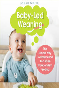 Title: Baby-Led Weaning, Author: Sarah White